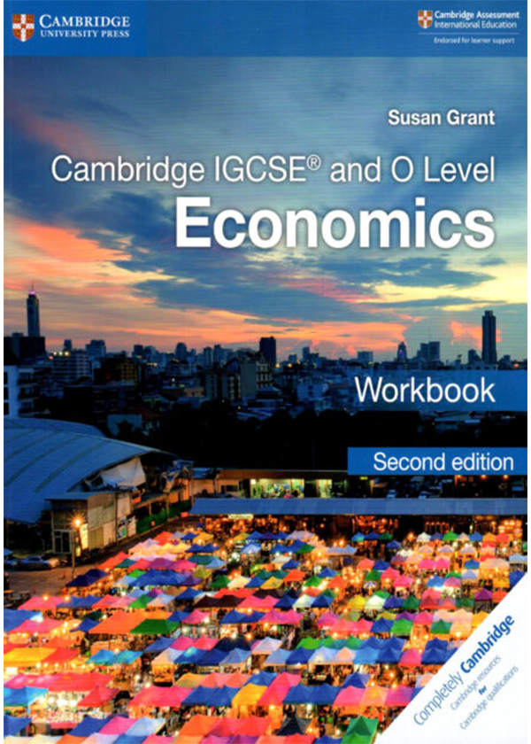 CAMBRIDGE IGCSE™ AND O LEVEL ECONOMICS WORKBOOK (CAMBRIDGE ...